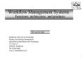 Workflow Management Systems: Functions, architecture, and products. PowerPoint PPT Presentation