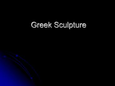 Greek Sculpture