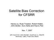 Satellite Bias Correction for CFSRR