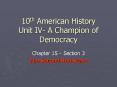 10th American History Unit IV- A Champion of Democracy PowerPoint PPT Presentation