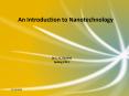 An Introduction to Nanotechnology PowerPoint PPT Presentation