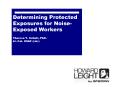 Determining Protected Exposures for Noise-Exposed Workers  Theresa Y. Schulz, PhD. Lt. Col. USAF (ret.) PowerPoint PPT Presentation