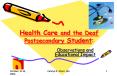 Health Care and the Deaf Postsecondary Student: PowerPoint PPT Presentation