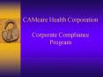 CAMcare Health Corporation  Corporate Compliance Program PowerPoint PPT Presentation