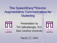 The SpeechEasy?Device: Augmentative Communication for Stuttering