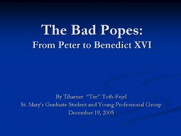 The Bad Popes: From Peter to Benedict XVI