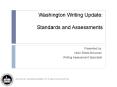 Washington Writing Update: Standards and Assessments PowerPoint PPT Presentation