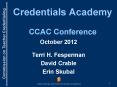 Credentials Academy  CCAC Conference PowerPoint PPT Presentation