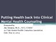 Putting Health back into Clinical Mental Health Counseling PowerPoint PPT Presentation