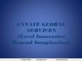 ENNATE GLOBAL SERVICES (Excel Innovation Beyond Imagination) PowerPoint PPT Presentation
