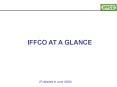 IFFCO AT A GLANCE 2004-05 PowerPoint PPT Presentation
