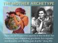 The Mother Archetype PowerPoint PPT Presentation