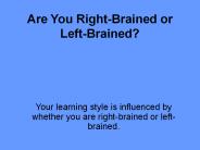 Are You Right-Brained or Left-Brained?