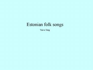 Estonian folk songs