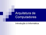 Arquitetura de Computadores