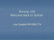 Nursing 108 Welcome back to School.