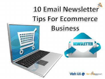 10 Email Newsletter Tips For Ecommerce Business