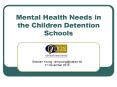 Mental Health Needs in the Children Detention Schools PowerPoint PPT Presentation