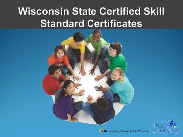 Wisconsin State Certified Skill Standard Certificates