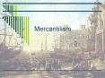 Mercantilism PowerPoint PPT Presentation
