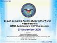 DoDAF Delivering Architectures to the World Presentation to GTRA Architecture GOV Symposium 07 December 2008 PowerPoint PPT Presentation