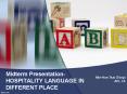 Midterm Presentation- HOSPITALITY LANGUAGE IN DIFFERENT PLACE PowerPoint PPT Presentation