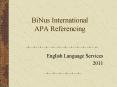 BiNus International APA Referencing PowerPoint PPT Presentation