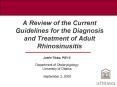 A Review of the Current Guidelines for the Diagnosis and Treatment of Adult Rhinosinusitis PowerPoint PPT Presentation