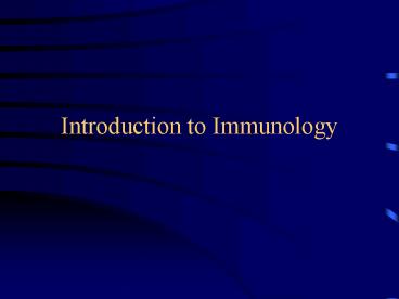 Introduction to Immunology