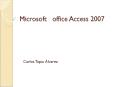 Microsoft  office Access 2007 PowerPoint PPT Presentation