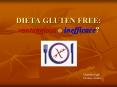 DIETA GLUTEN FREE: vantaggiosa o inefficace? PowerPoint PPT Presentation