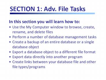 In this section you will learn how to: