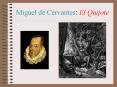 Miguel de Cervantes: El Quijote PowerPoint PPT Presentation