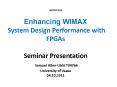 AUTO3120 Enhancing WIMAX System Design Performance with FPGAs Seminar Presentation Samuel Ailen-Ubhi T94766 University of Vaasa 04.10.2011 PowerPoint PPT Presentation