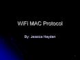 WiFi MAC Protocol PowerPoint PPT Presentation