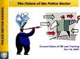 The Future of the Police Sector PowerPoint PPT Presentation