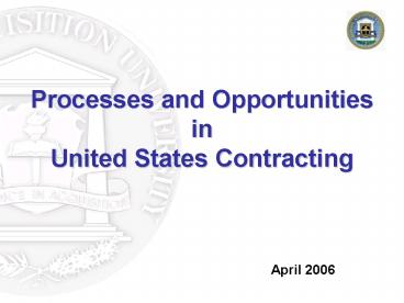 Processes and Opportunities in United States Contracting