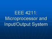 EEE 4211: Microprocessor and Input/Output System