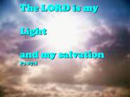 The LORD is my