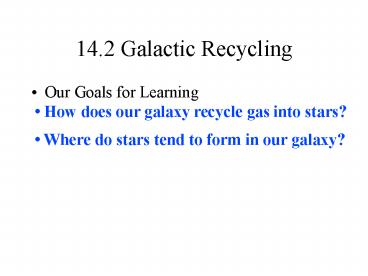 14.2 Galactic Recycling