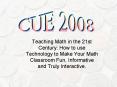 Teaching Math in the 21st Century: How to use Technology to Make Your Math Classroom Fun, Informative and Truly Interactive. PowerPoint PPT Presentation