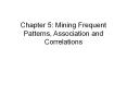 Chapter 5: Mining Frequent Patterns, Association and Correlations PowerPoint PPT Presentation