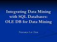 Integrating Data Mining with SQL Databases: OLE DB for Data Mining