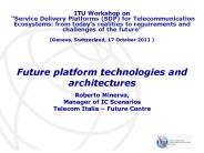 Future platform technologies and architectures