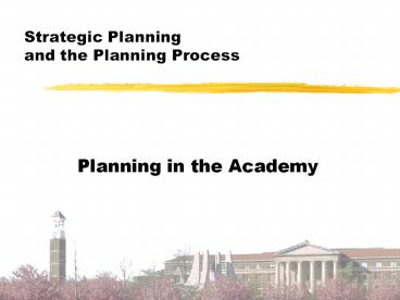 Strategic Planning and the Planning Process
