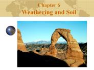 Chapter 6 Weathering and Soil