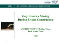 Keep America Moving During Bridge Construction  AASHTO TIG SPMT Bridge Moves Lead States Team 2008 PowerPoint PPT Presentation