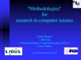 "Methodologies" for research in computer science  Lionel Brunie LIRIS lab National Institute of Applied Sciences (INSA) Lyon, France Lionel.Brunie@insa-lyon.fr PowerPoint PPT Presentation
