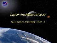System Architecture Module  Space Systems Engineering, version 1.0