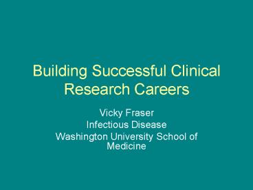 Building Successful Clinical Research Careers
